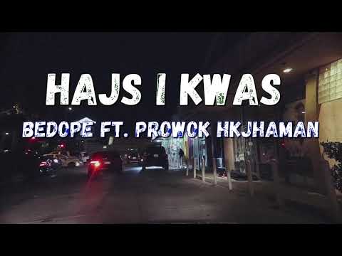 Bedope - Hajs i Kwas ft. Prowok, hkjhaman