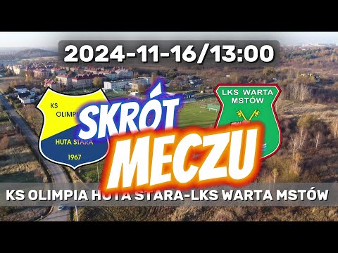 2024-11-16 | KS OLIMPIA HUTA STARA - LKS WARTA MSTÓW | SKRÓT MECZU #DronPolska  #4k #football