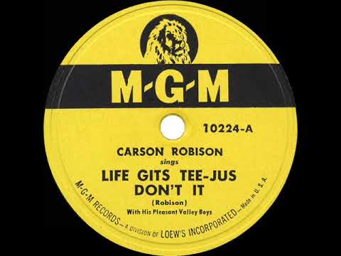 1948 HITS ARCHIVE: Life Gits Tee-Jus Don’t It - Carson Robison