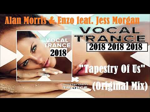 Alan Morris & Enzo feat. Jess Morgan - Tapestry Of Us (Original Mix) [Vocal Trance]