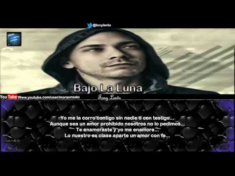 Bajo La Luna (Letra) (Momento Perfecto)  - Tony Lenta ''Tu Dulce Menta''
