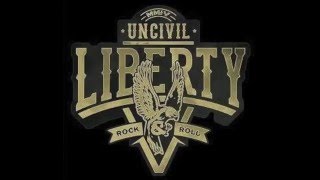 &quot;We&#39;re an American Band&quot;   UnCivil Liberty