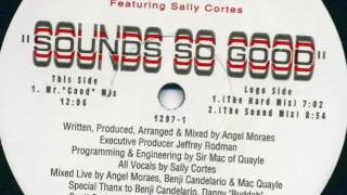 Angel Moraes - Sounds So Good (Mr  "Good" Mix)