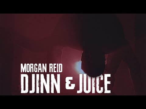 Djinn & Juice // Morgan Reid // Official Music Video