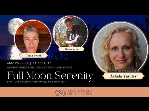 ADVENTURES FOR CONNECTION PRESENTS FULL MOON LIVE WITH ASHALA