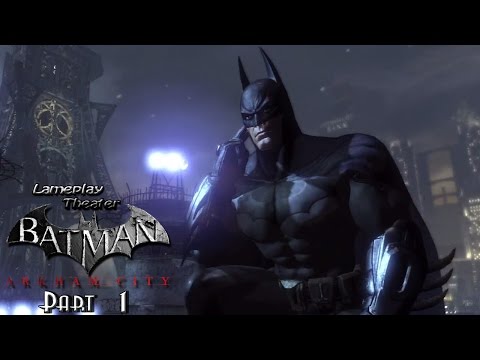 Lameplay Theater - Batman - Arkham City -Part 1-