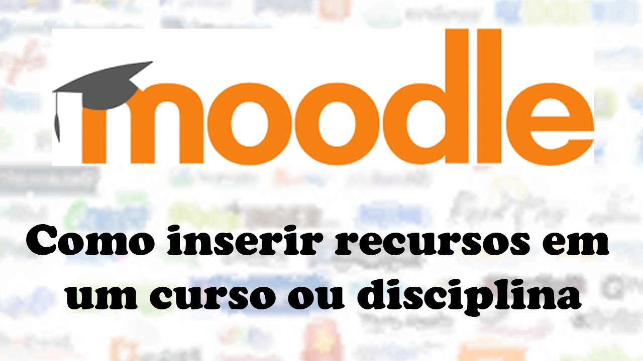 Como inserir recursos em cursos do Moodle