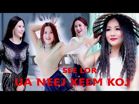 SEE LOR | UA NEEJ XEEM KOJ | NKAUJ TAWM TSHIAB | HMONG NEW SONG 2023-2024