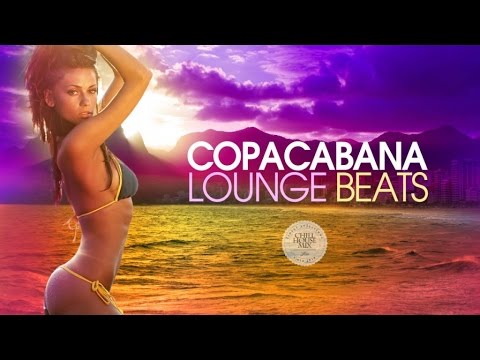 Copacabana⚡️Lounge Beats (Chill & Deep House Set)