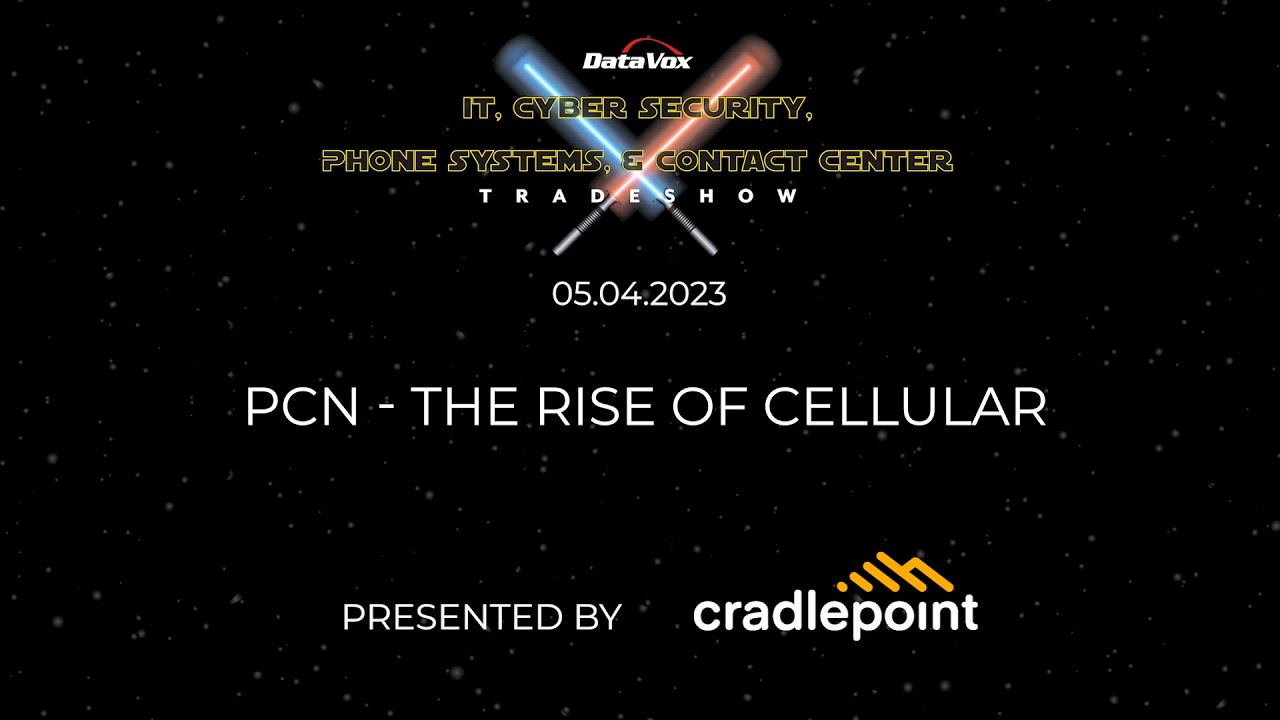PCN - The Rise of Cellular - Presented by Cradlepoint