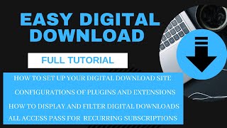 Easy Digital Downloads (Full Tutorial) - How to set up your website and sell digital downloads