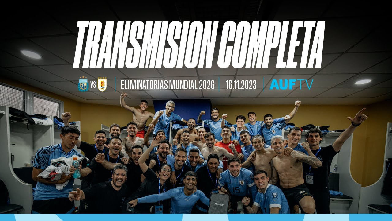 Argentina 0-2 Uruguay | Transmisión completa de AUF TV | 16.11.23