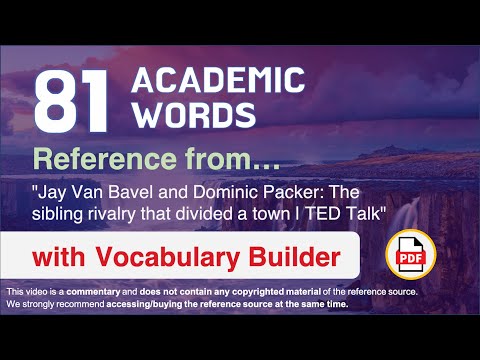 81 Academic Words Ref from "The sibling rivalry that divided a town | TED Talk"