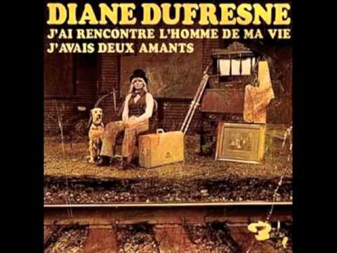 Diane Dufresne ~ J'ai rencontré l'homme de ma vie