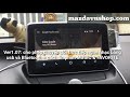 Hướng dẫn cài Android Auto Ver1 07 trên Mazda Connect : Mazda 2 3 3FL 6FL Cx5 Hướng dẫn cài Android Auto Ver1 07 trên Mazda Connect : Mazda 2 3 3FL 6FL Cx5