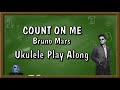 Count On Me - Ukulele Play Along