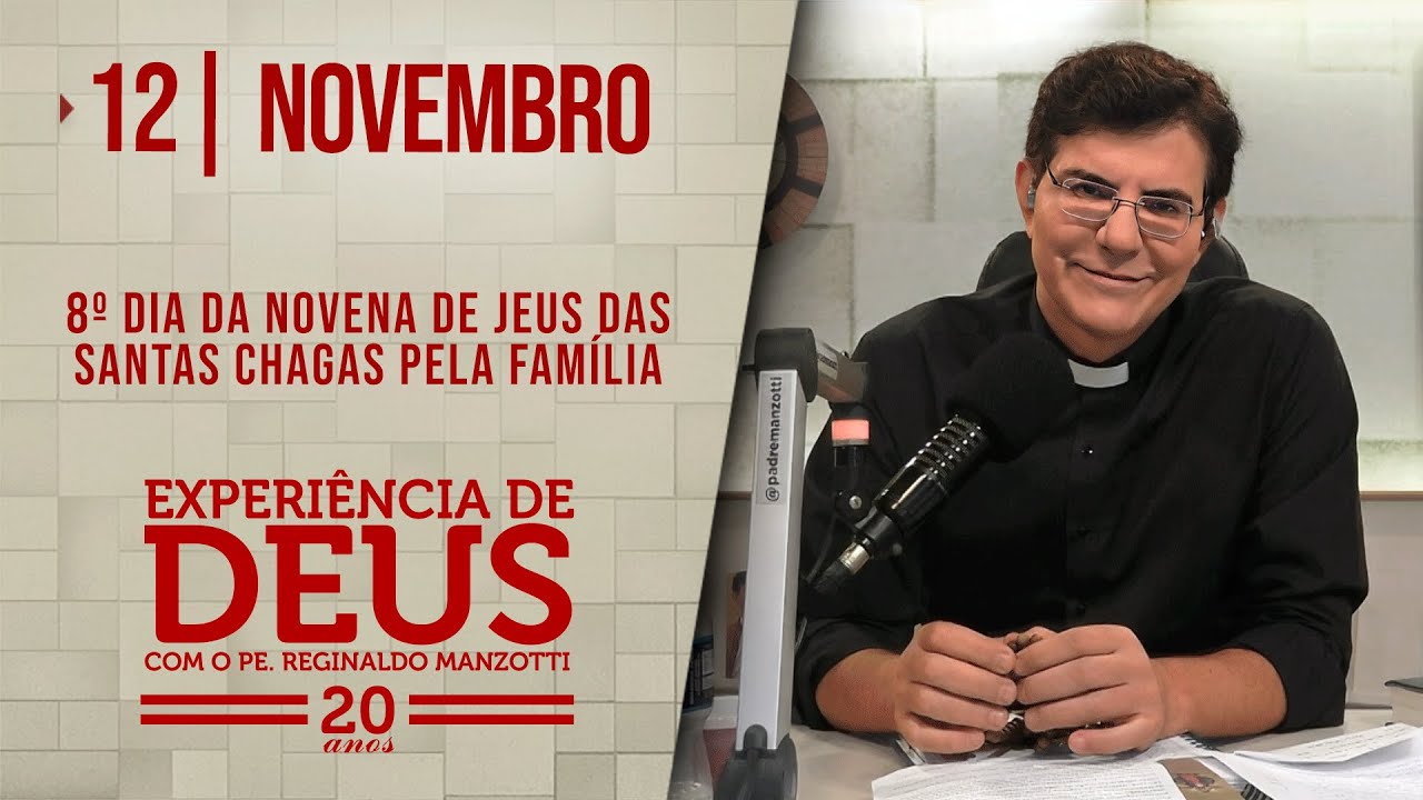 EXPERIÊNCIA DE DEUS | 12/11/24 | 8º NOVENA DE JESUS DAS SANTAS CHAGAS PELAS FAMÍLIAS