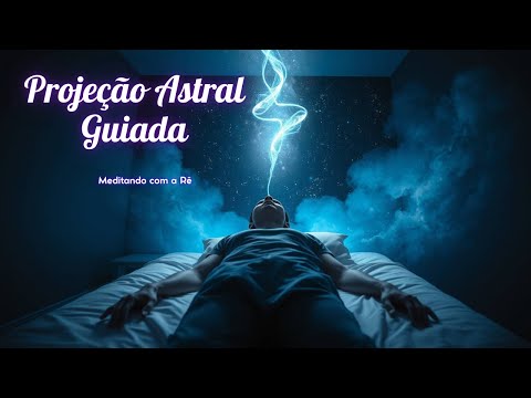 Viagem Astral Profunda com Autohipnose 🌀 Ative Seu Corpo de Luz e Flutue Livremente