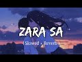 Me Tere Kadmo Me Rakh Du Yeh Jahan Slowed Reverb Love Story Lofi