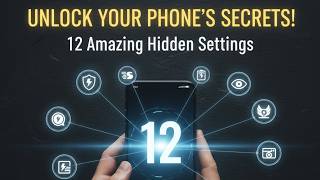 Discover the AMAZING 12 Hidden Settings on Your Phone (Android & iOS Tips You NEED to Know!)