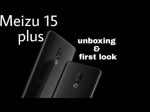 Meizu 15 plus unboxing & first look