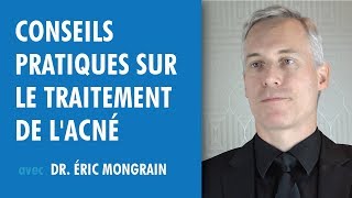 Conseils Pratiques sur le Traitement de l'Acné