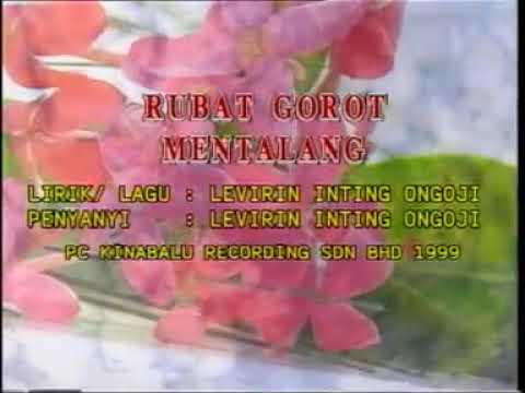 Rubat Gorot Mintalang - Levirin Inting Ongoji/Full Audio/Sabahan Song