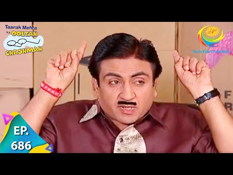 Taarak Mehta Ka Ooltah Chashmah - Episode 686 - Full Episode