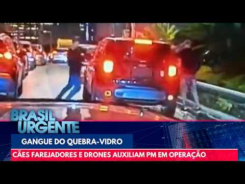 PM realiza operação contra gangue do quebra-vidro em SP | Brasil Urgente