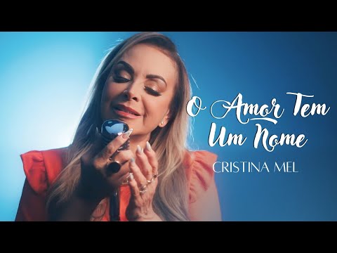 O Amor Tem Um Nome - Cristina Mel