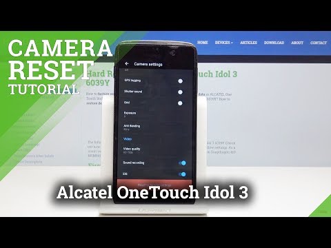 How to Reset Camera in Alcatel OneTouch Idol 3 - Restore Default Settings