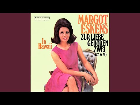 Zur Liebe Gehören Zwei Ay Ay Ay - Margot Eskens