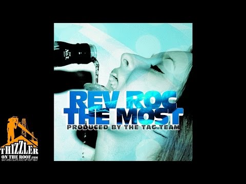 Rev Roc ft. P. Child - The Most [Prod. The Tag Team] [Thizzler.com]
