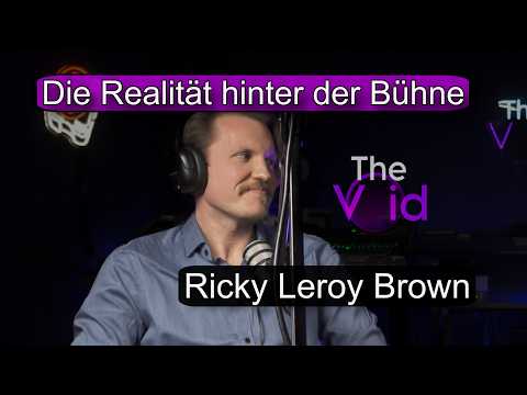 Die Realität hinter der Bühne und dem Berufsmusiker | Ricky Leroy Brown | The Void Podcast 009