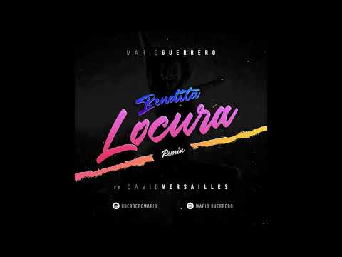 Mario Guerrero feat David Versailles - Bendita Locura Remix- Video Oficial