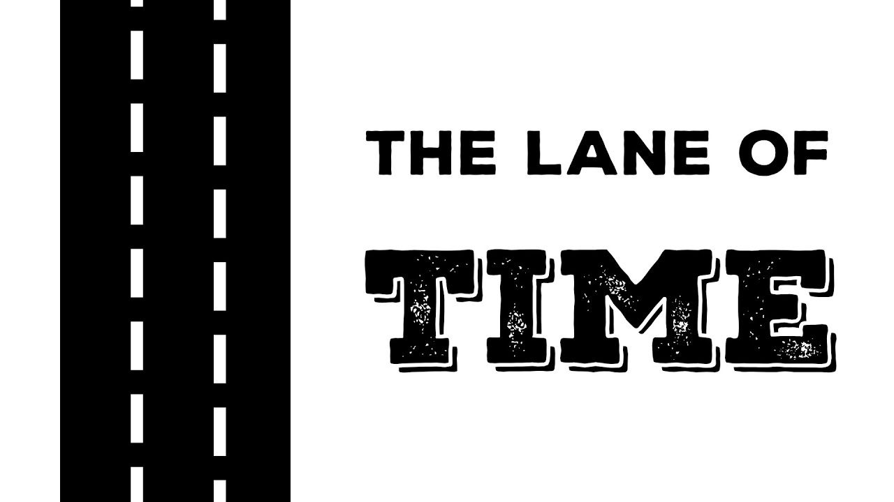 The Lane of Time