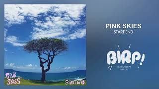Pink Skies - Start.End