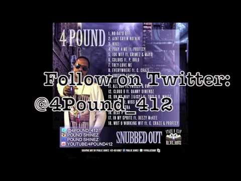 4 Pound -  Pray 4 Me ft. Profecy [Snubbed Out]