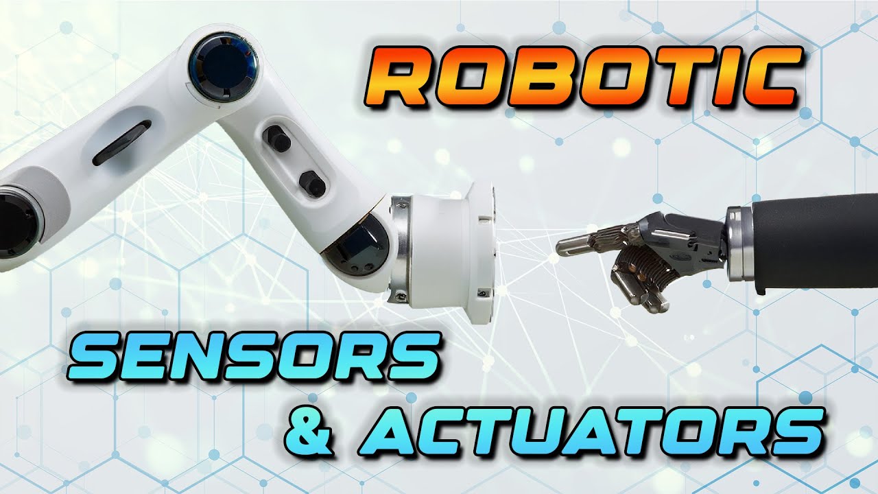 Exploring Robotic Sensors & Actuators: Key Components in Modern Automation #robotics #robot