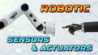 Exploring Robotic Sensors & Actuators: Key Components in Modern Automation #robotics #robot