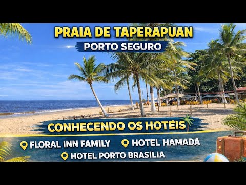 🏖️CONHECENDO HOTÉIS E CABANAS PRAIA DE TAPERAPUAN PORTO SEGURO