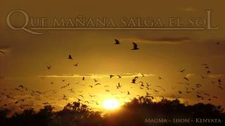 Magma - Que mañana salga el sol Feat Ihon (MDE Click) & Kenyata (Prod. AGQ)