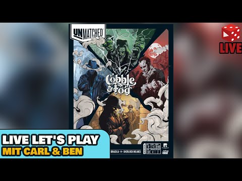 Unmatched:Cobble & Fog - Live Let's Play mit Carl & Ben auf deutsch inkl. Regeln