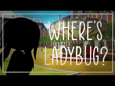 Where's Ladybug...? || Part 1 || MLB || Gacha life - YouTube