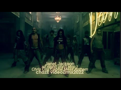 Janet Jackson  all nite(don't stop)Chris Cox CapitalMessAnthem                   achazEvideoZrmx2022