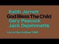 God Bless The Child - Keith Jarrett Trio  Live in Antibes 1985