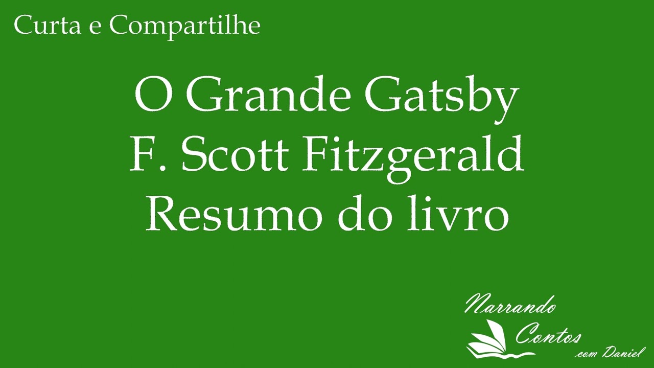 O Grande Gatsby de F. Scott Fitzgerald - Resumo do livro