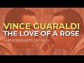 Vince Guaraldi - The Love Of A Rose (Official Audio)