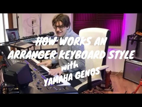 How it works an ARRANGER KEYBOARD MUSIC STYLE (YAMAHA GENOS)