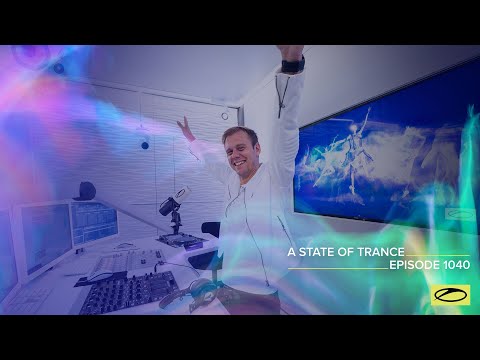 A State of Trance Episode 1040 - Armin van Buuren (@astateoftrance )